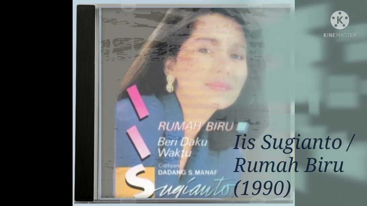Iis Sugianto / Rumah Biru (Digitally Remastered Audio / 1990)