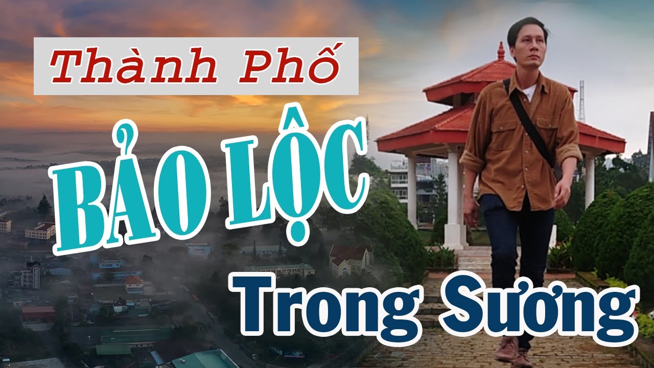 Du Lịch Bảo Lộc | Bài Cảm Nhận Hay Nhất Về Thành Phố Bảo Lộc - Nơi Tôi Đến