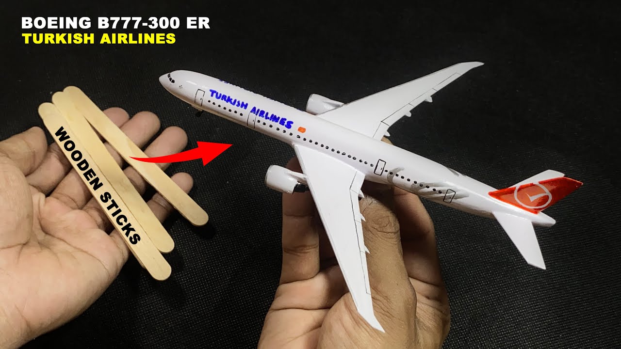 DIY Aeroplane model Boeing 777 - 300 er Turkish airlines