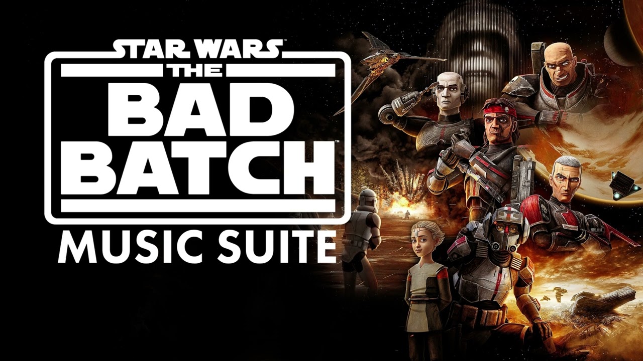 Star Wars The Bad Batch Season 1 Soundtrack Music Suite