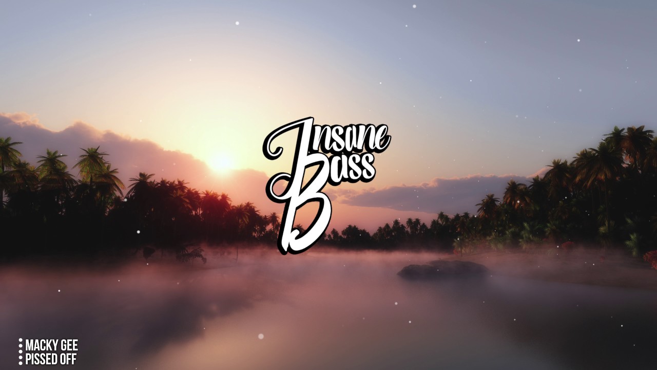Macky Gee - Pissed Off (Bass Boosted)