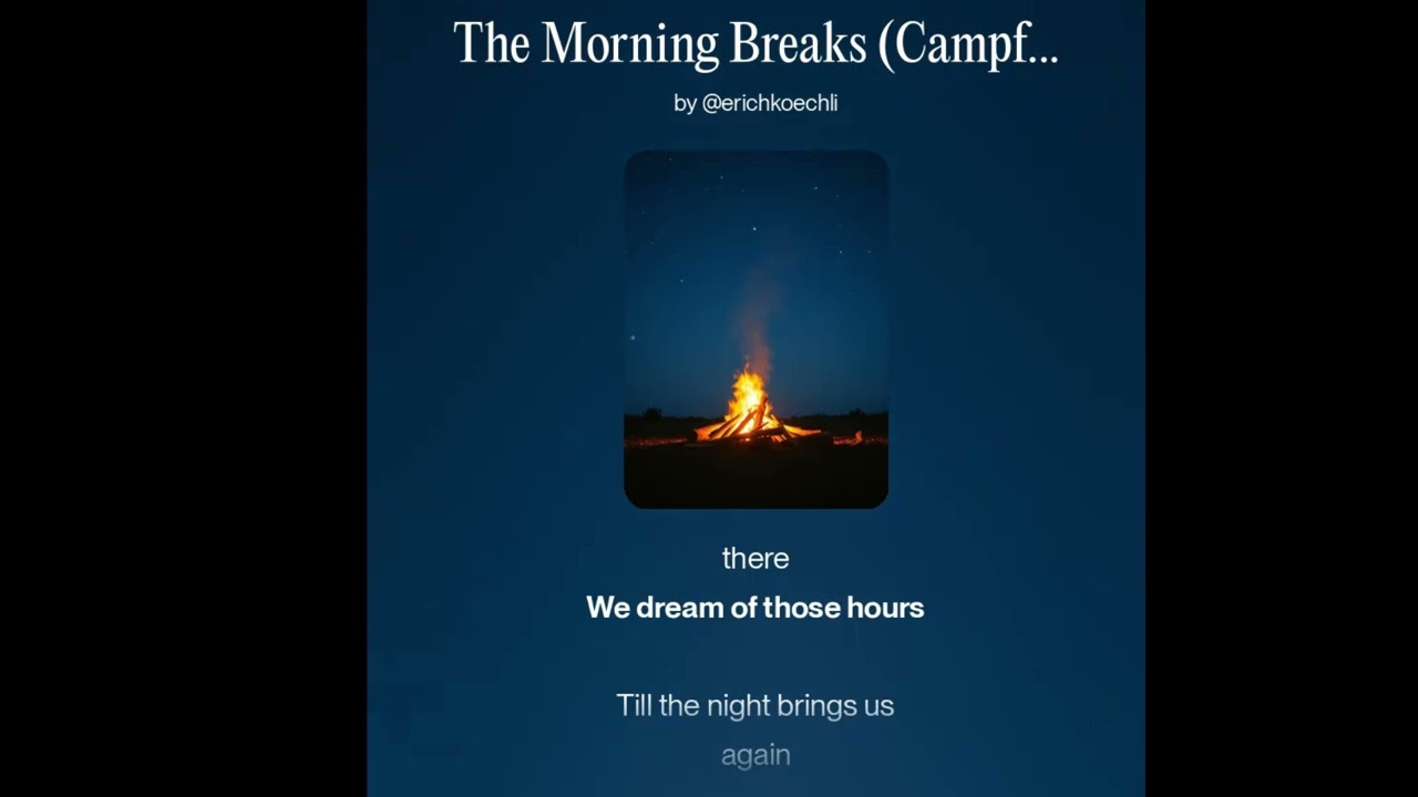 The Morning Breaks (Campfire Evenings Part 2) - Erich Koe