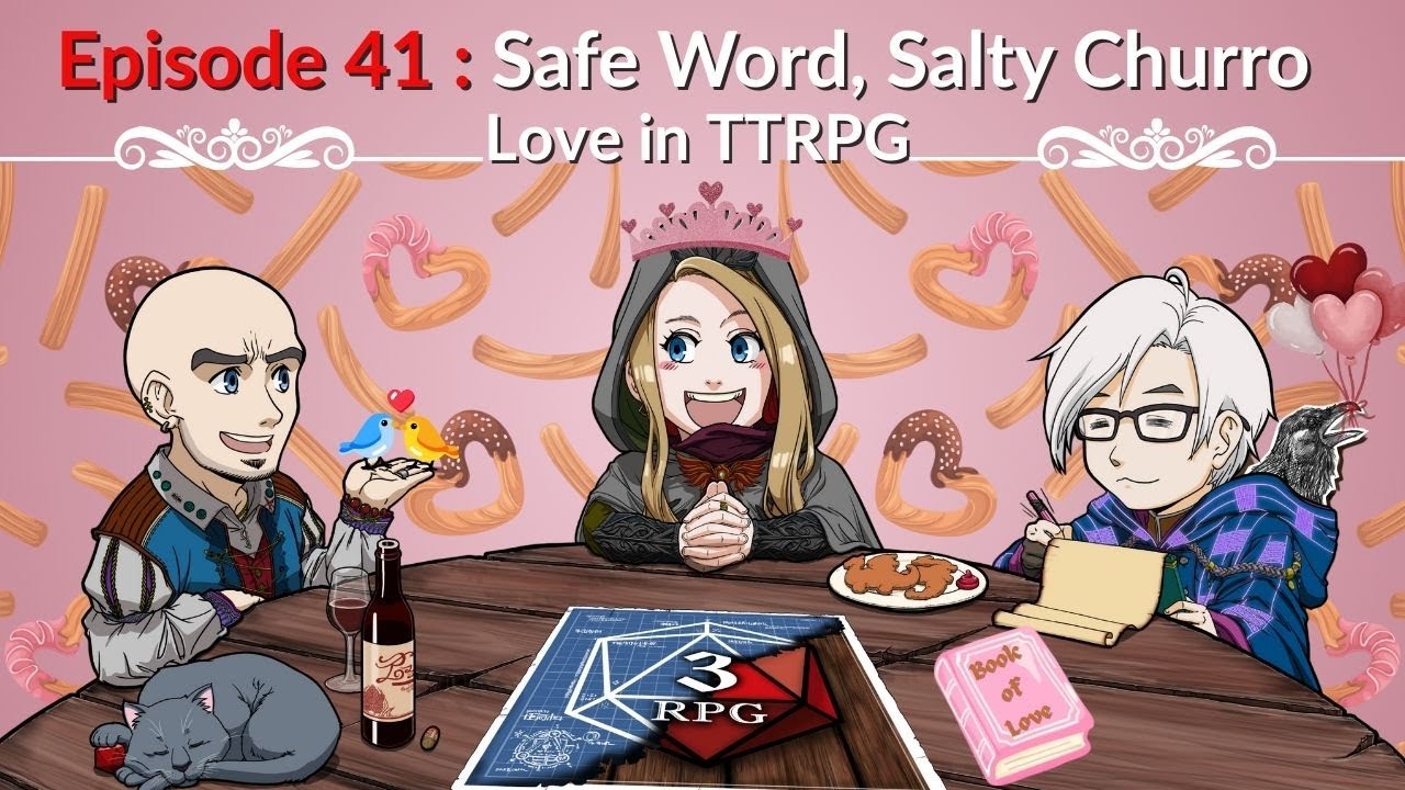 Ep 41: Safe Word - Salty Churro, Love in TRPG