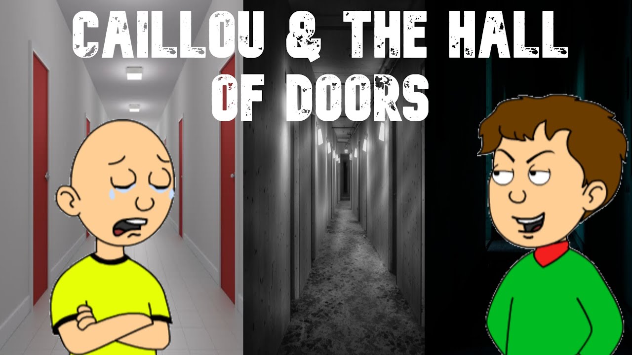 Caillou & The Hall Of Doors