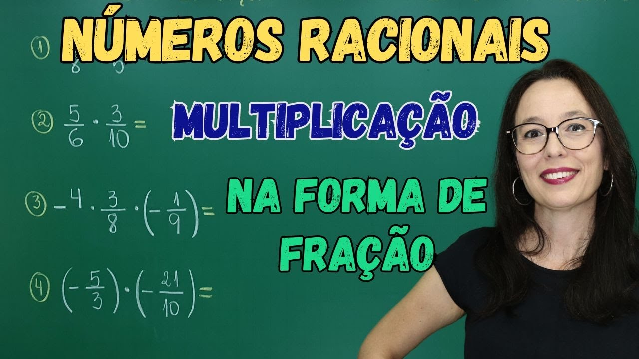 NÚMEROS RACIONAIS - FRAÇÃO - MULTIPLICAÇÃO -Professora Angela Matemática