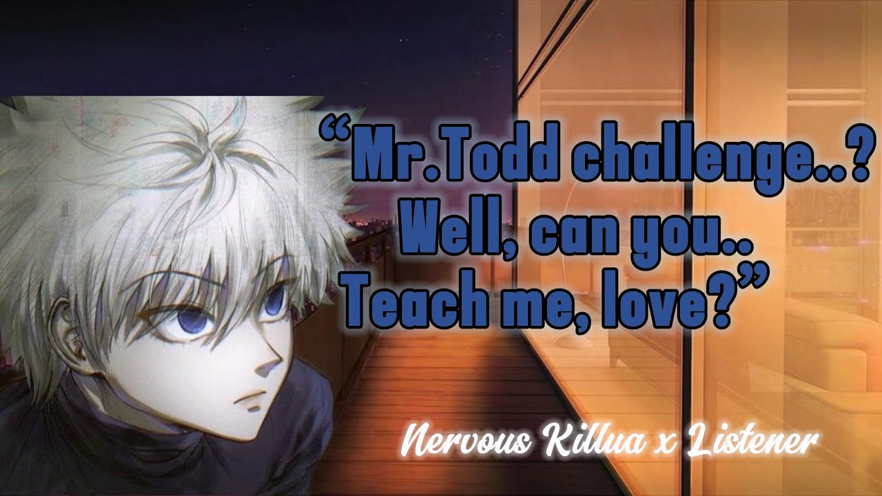 Мистер Тодд бросает вызов Киллуа! 🤭|| Нервный Киллуа x Слушатель || 🩵💙