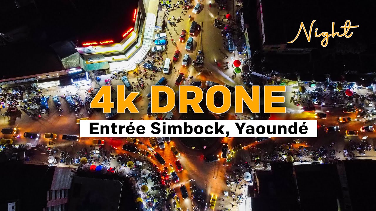 4K Drone footage - Entr&eacute;e Simbock by night, Yaound&eacute; Cameroon