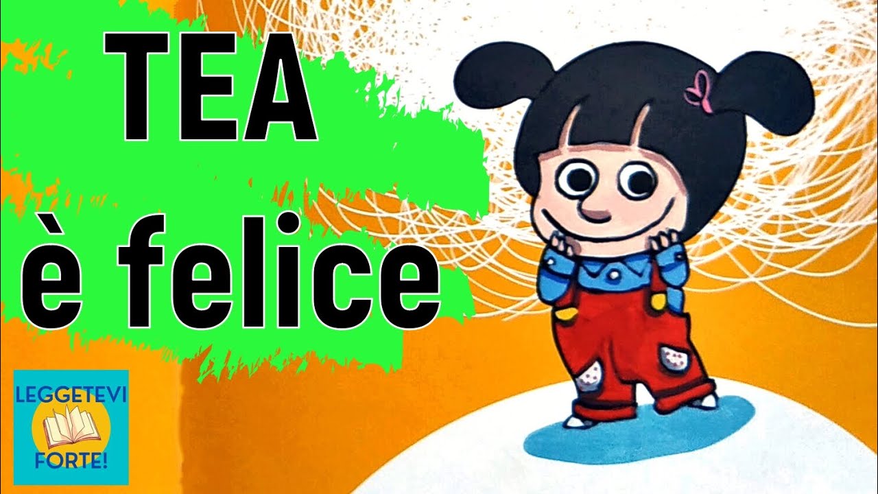 Tea è felice  - Il Libro delle Emozioni - Audiolibro illustrato per bambini