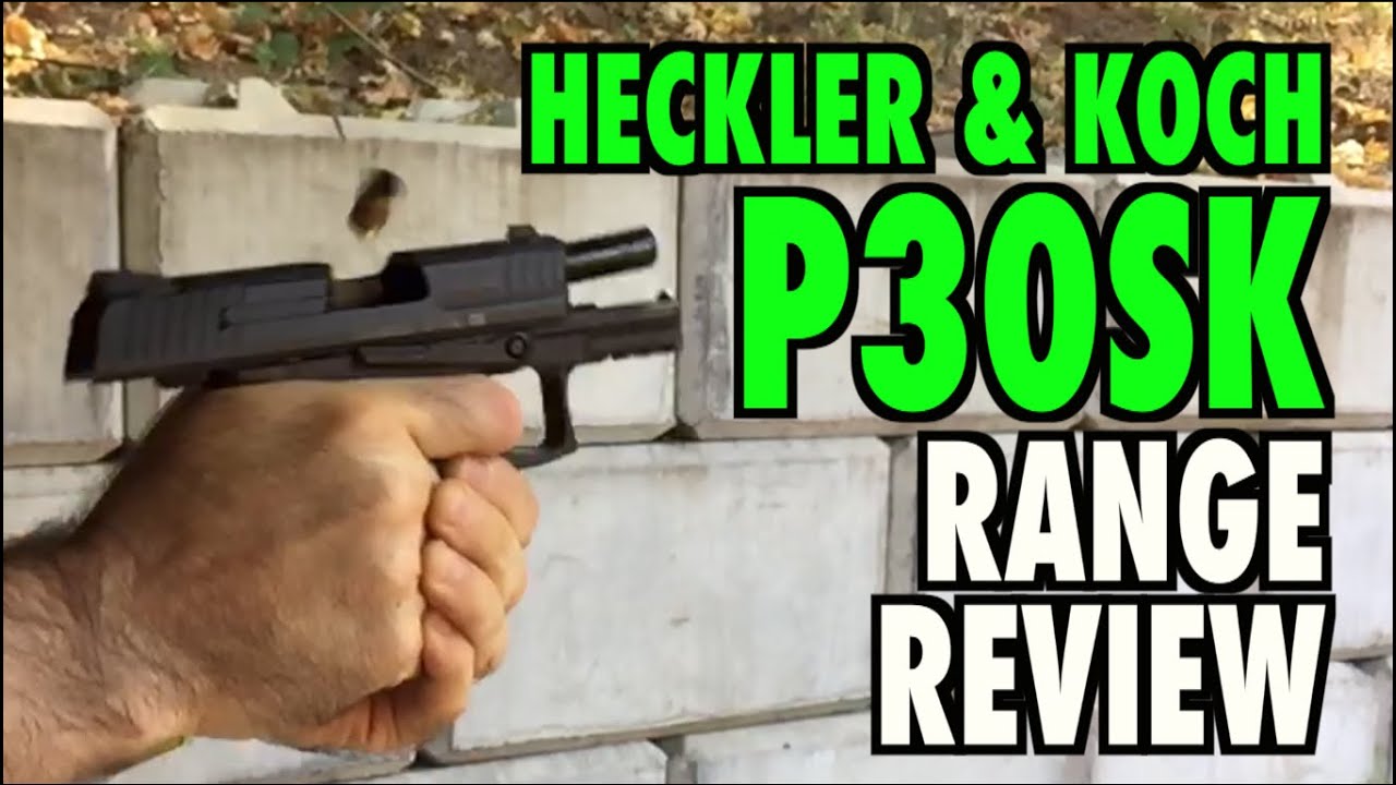 HK P30SK Range Review