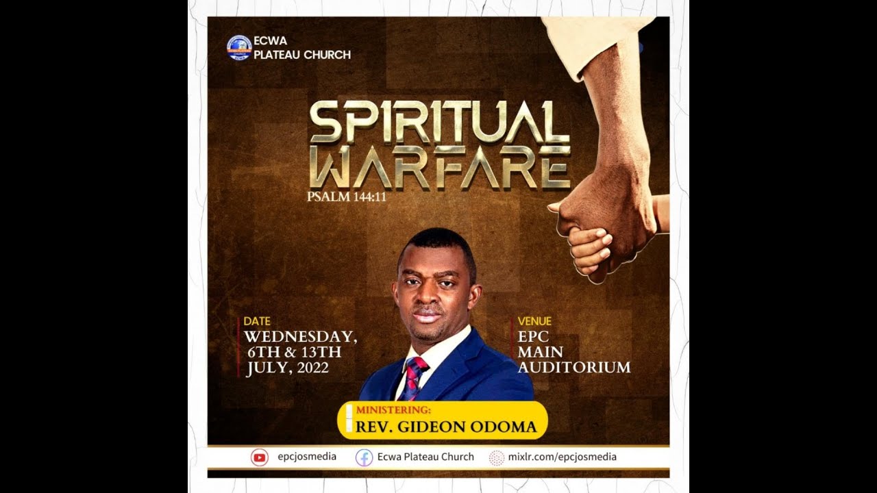 Spiritual Warfare || Rev. Gideon Odoma || 13th July 2022