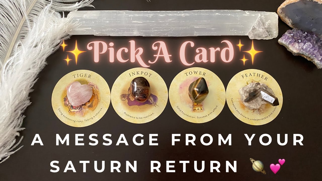 Pick A Card: Message From Your Saturn Return 🪐💕
