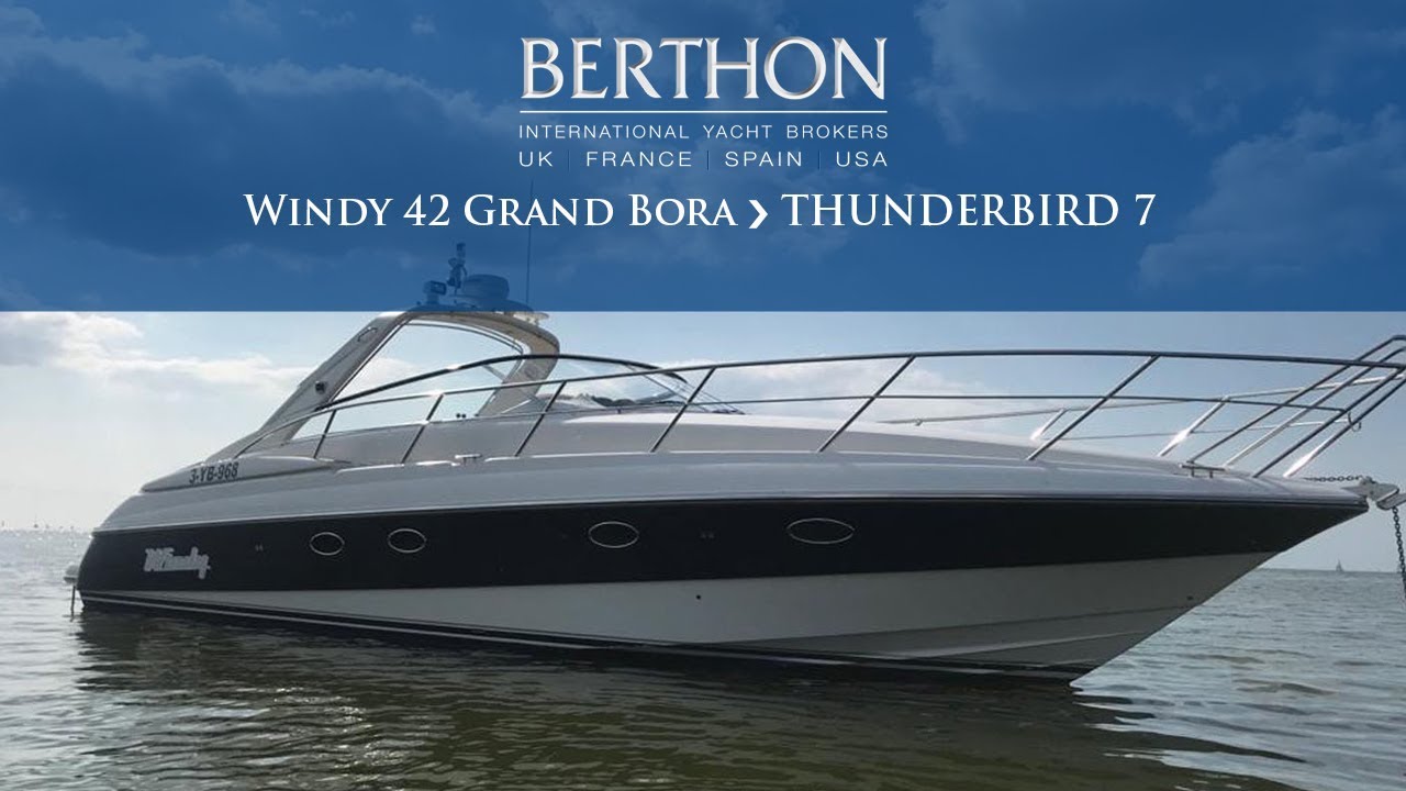 [OFF MARKET] Windy 42 Grand Bora (THUNDERBIRD 7) - Yacht for Sale - Berthon International