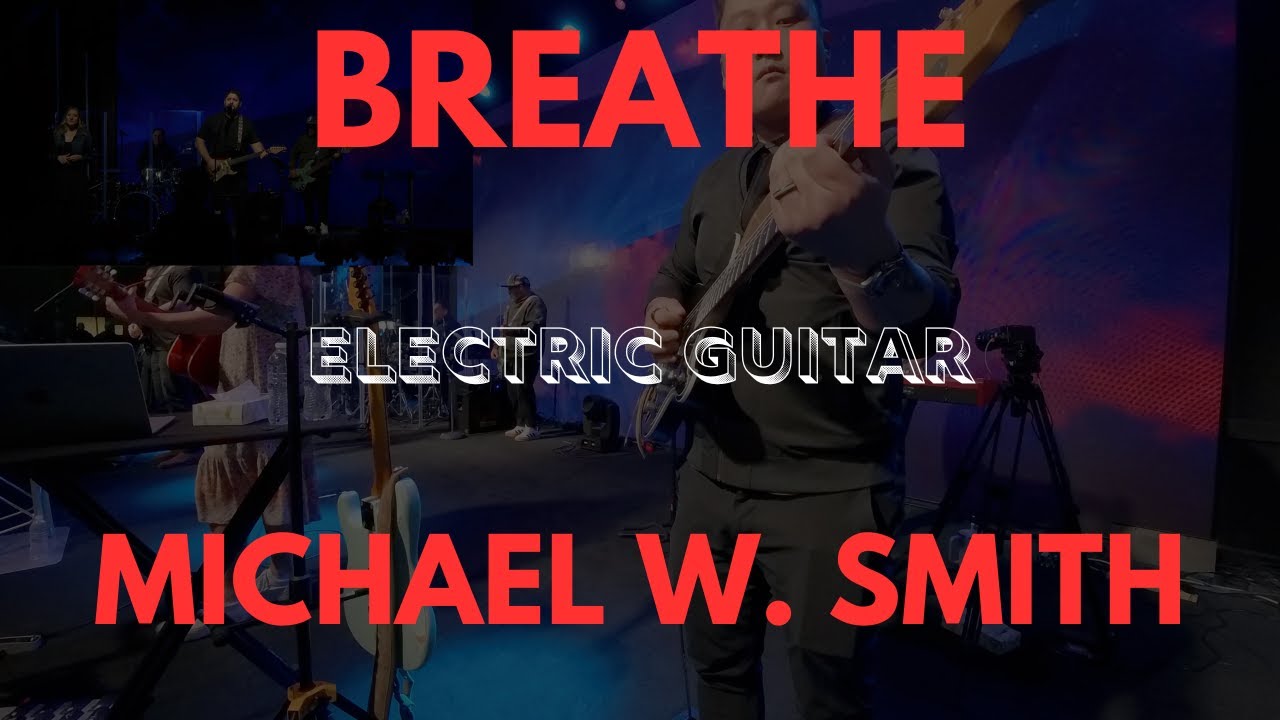 Breathe (G) - Michael W. Smith // Rhythm Guitar // Quad Cortex
