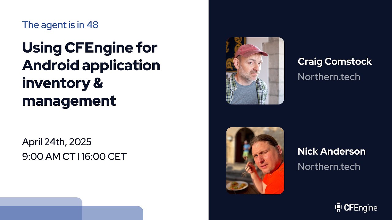 CFEngine: The agent is in 48 - Using CFEngine for Android application inventory & management