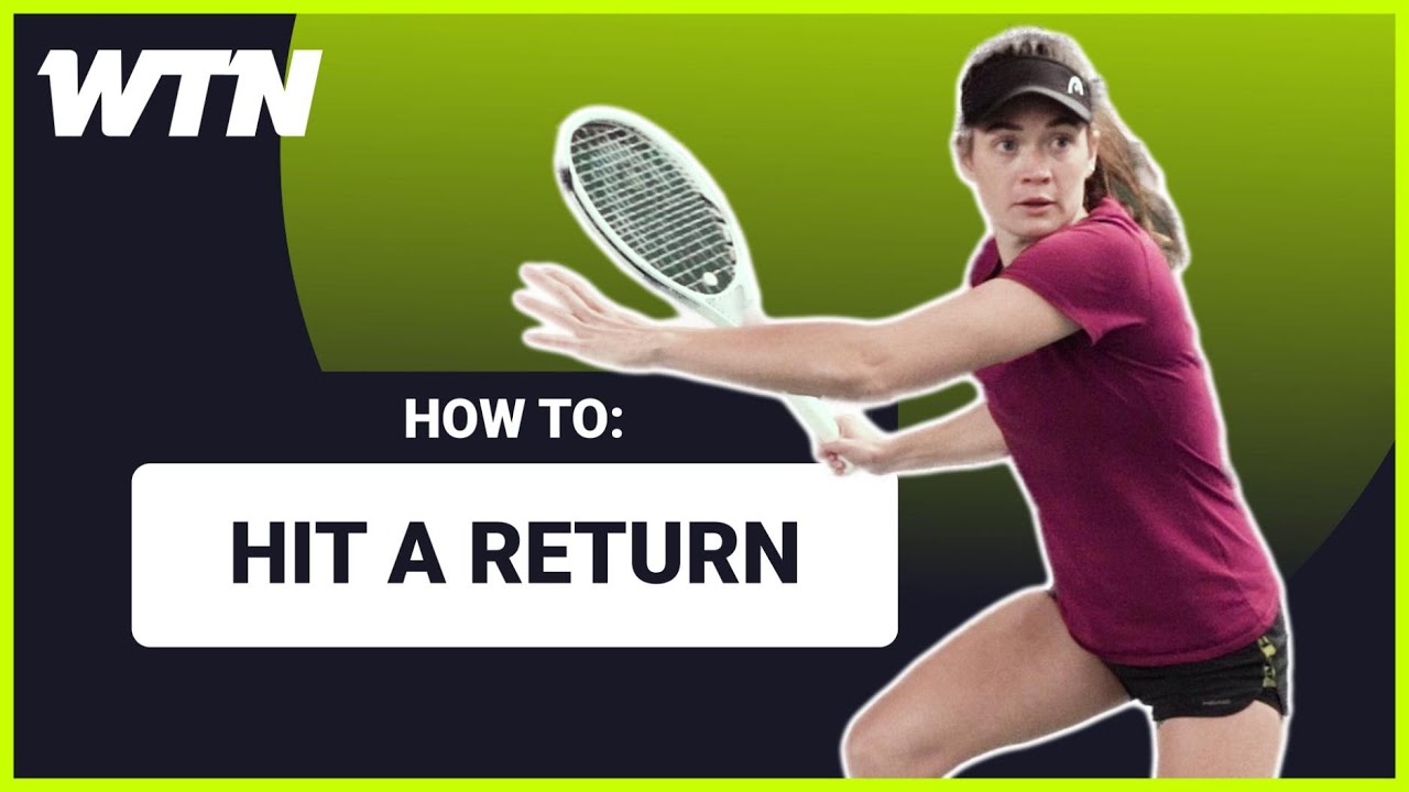 How to hit a return in Tennis  - WTN