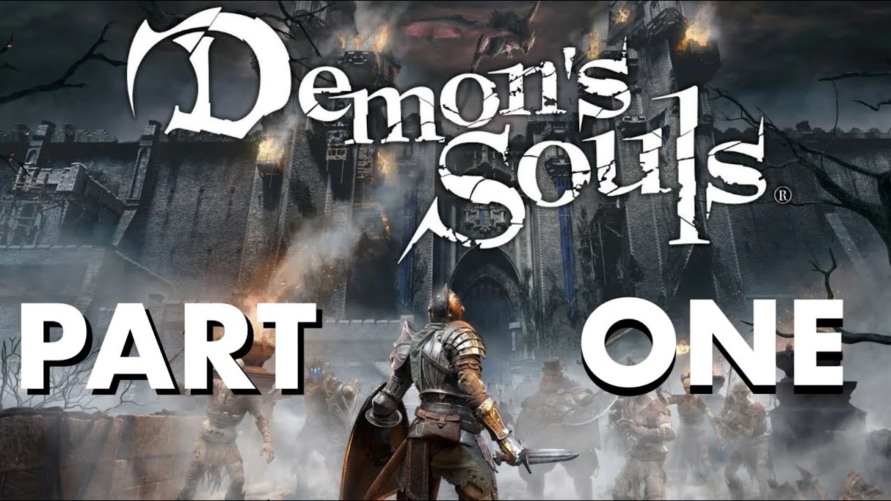 AND WE BEGIN - Demons Souls Gameplay Part 1