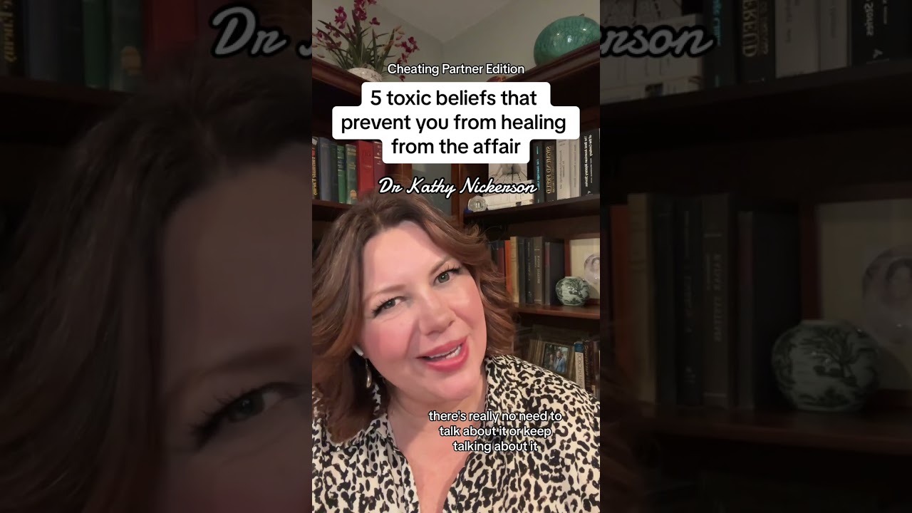 5 toxic beliefs that prevent you from healing from the affair