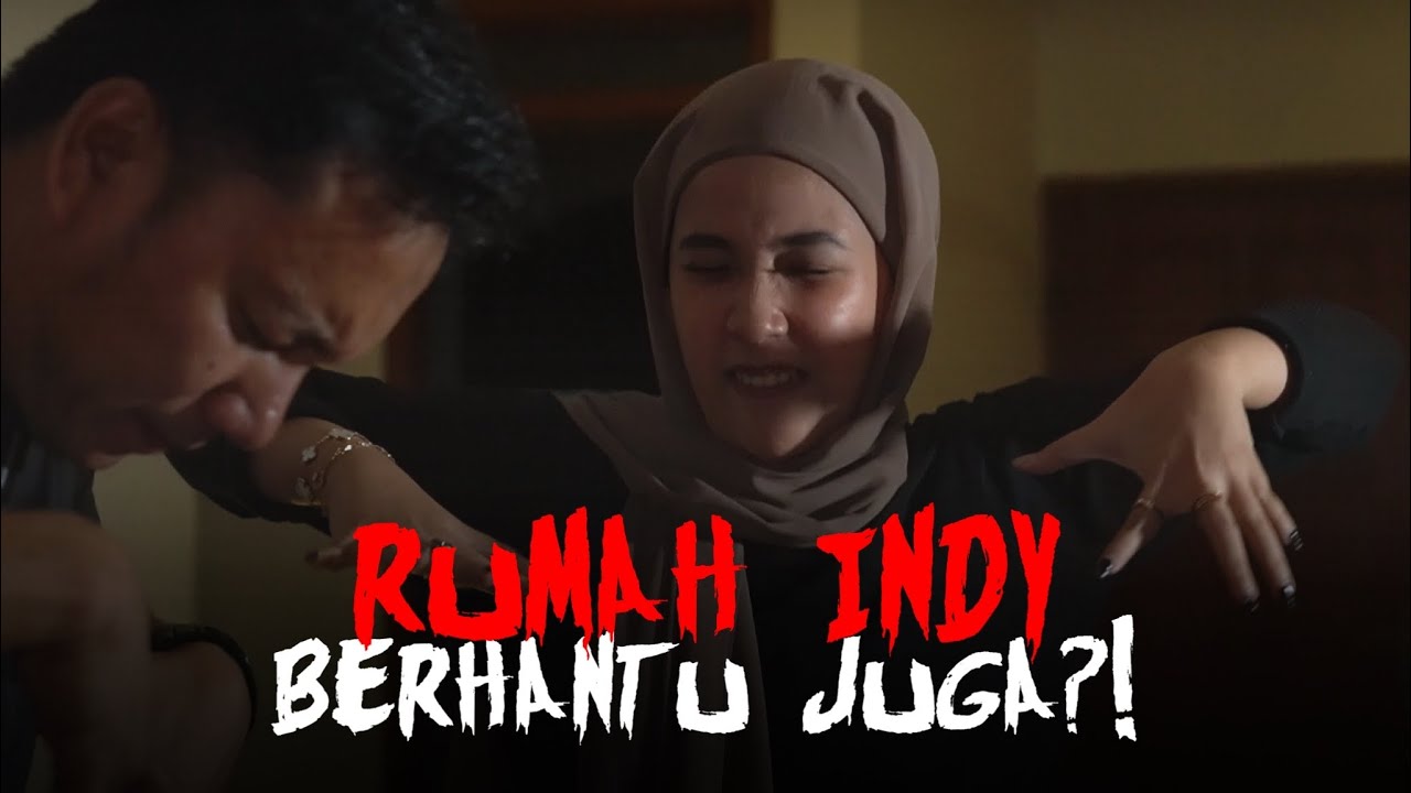 HANTU PEREMPUAN DI RUMAH INDY #ghosthousetour