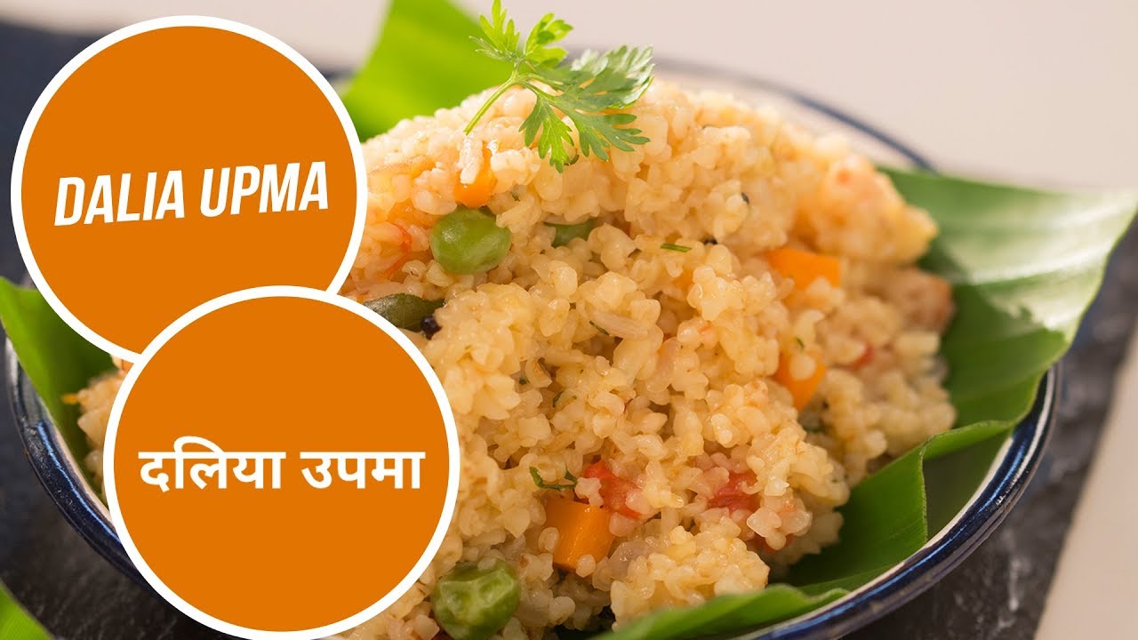 Dalia Upma | दलिया उपमा | Sanjeev Kapoor Khazana