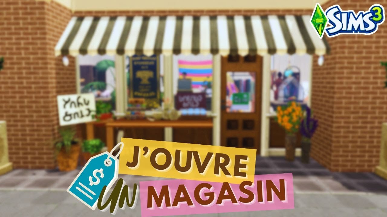 J'ouvre un magasin dans les Sims 3 🏪💲