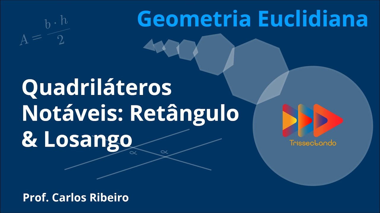 Geometria Euclidiana - Aula #12 - Exercícios sobre a teoria de quadriláteros