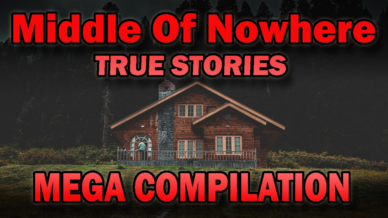 29 True Middle of Nowhere Stories - Mega Compilation