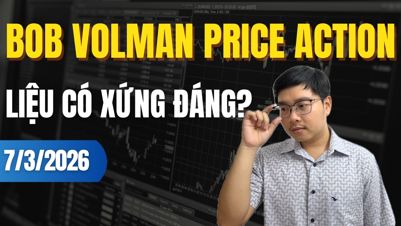 Bỏ vài năm luyện trading có xứng đáng không? | Phân tích Vàng-Fx-Stock Bob Volman 7/3