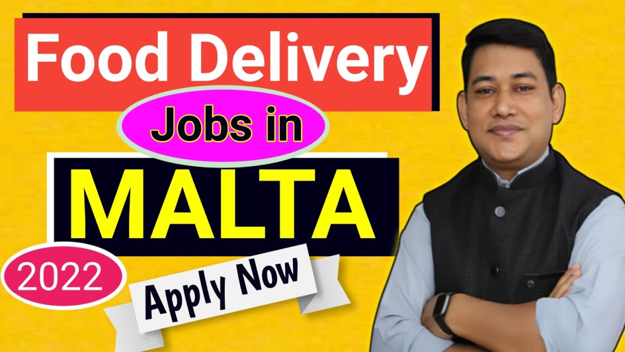 Food Delivery Jobs in MALTA in 2022 || How to get Food delivery boy Jobs in MALTA in easy way