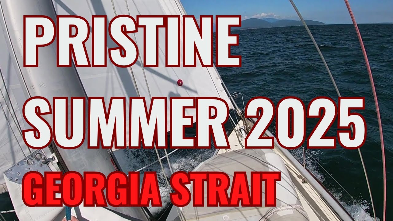 SINGLEHANDED -- SUMMER CROSSING -- GEORGIA STRAIT, JULY 2025