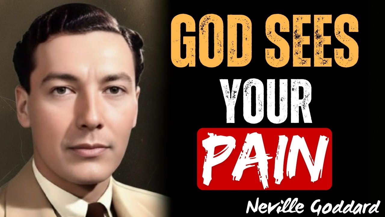 God Sees Your Pain, Hears Every Cry, and Knows How Tired You Are — Neville Goddard Motivation