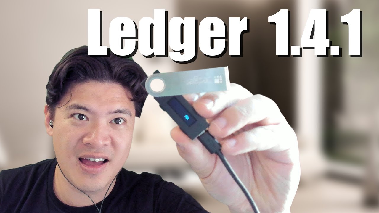 Ledger 1.4.1 Upgrade Tutorial