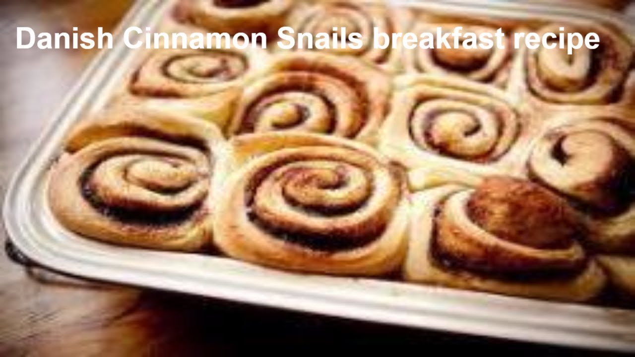 Danish Cinnamon Snails breakfast recipe