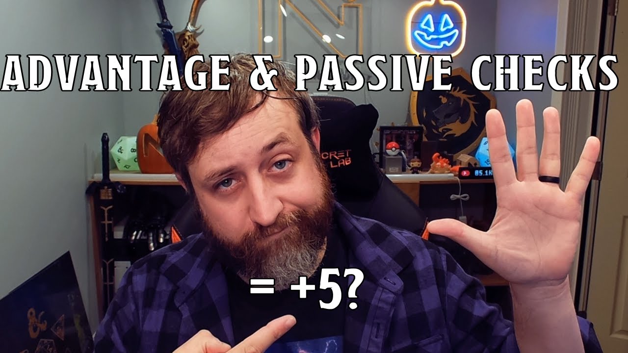 Advantage and Passive Checks | Nerd Immersion