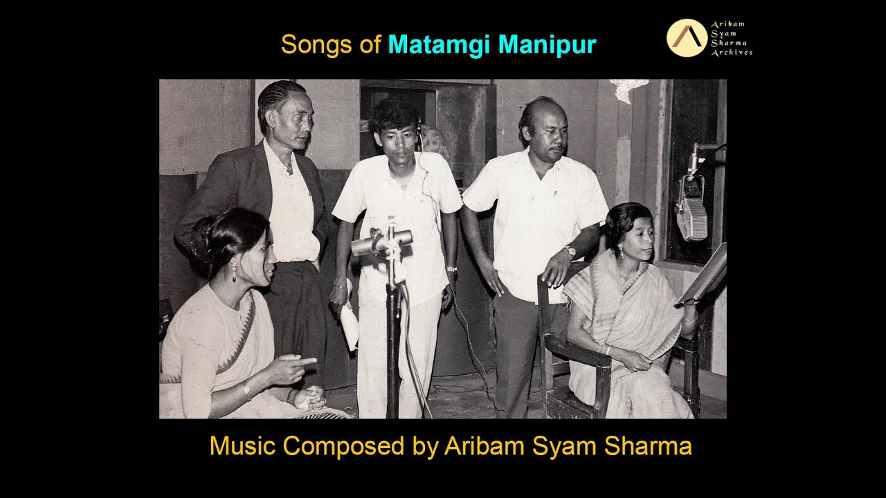 Songs of Matamgi Manipur