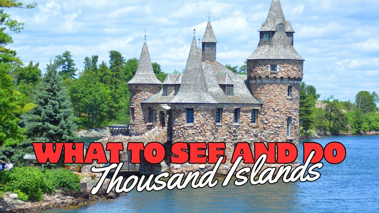 Thousand Islands | Top things to see and do