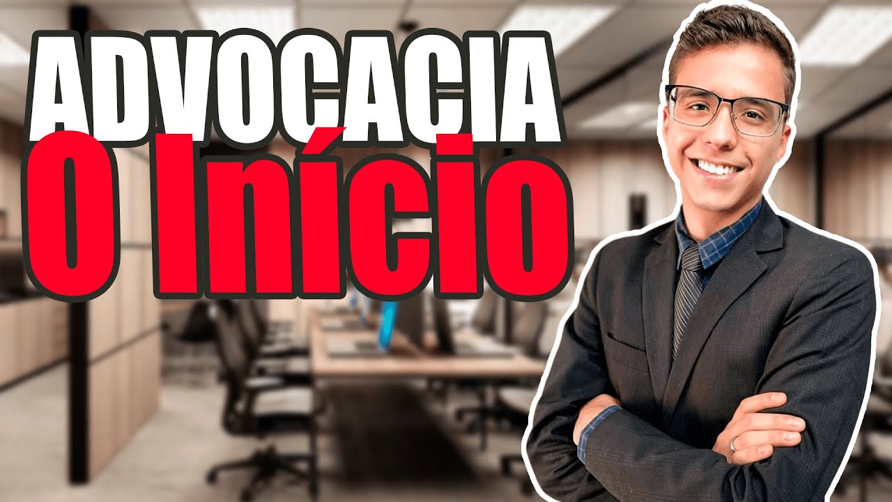 ADVOCACIA - O INÍCIO
