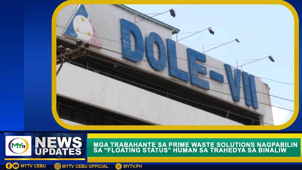 MGA TRABAHANTE SA PRIME WASTE SOLUTIONS NAGPABILIN SA “FLOATING STATUS” HUMAN SA TRAHEDYA SA BINALIW