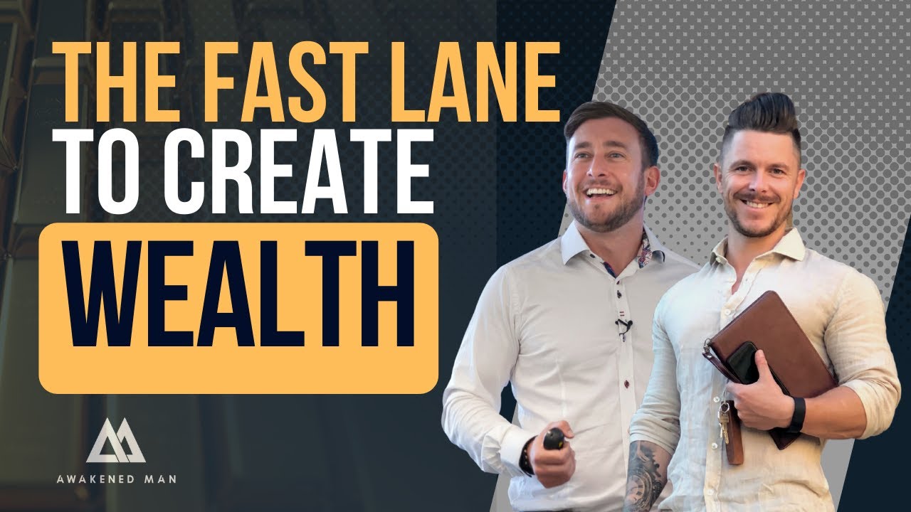 How To Avoid Creating Wealth In The Slow Lane | The Awakened Man Podcast