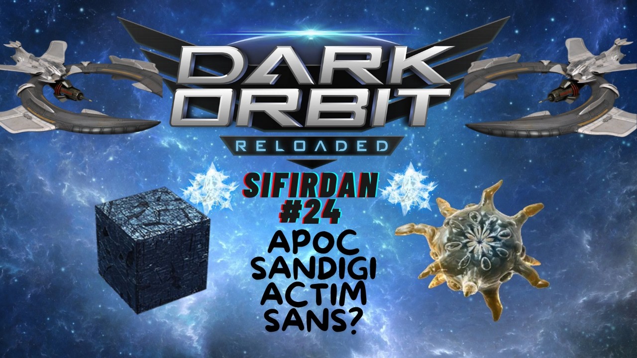 DarkOrbit Sıfırdan #24 | Apocalypse Sandığı Açtım! Şans Yanımda mı?