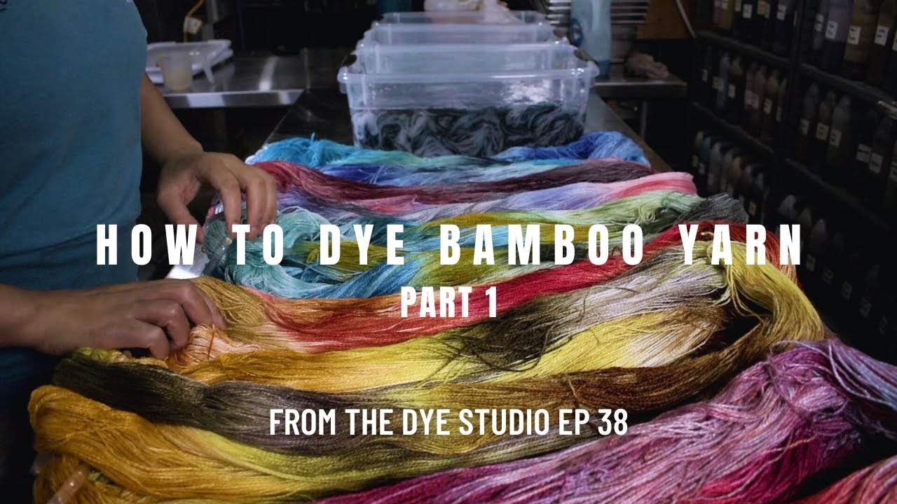How To Dye Bamboo Yarn With Fibre Reactive Dyes - Part 1