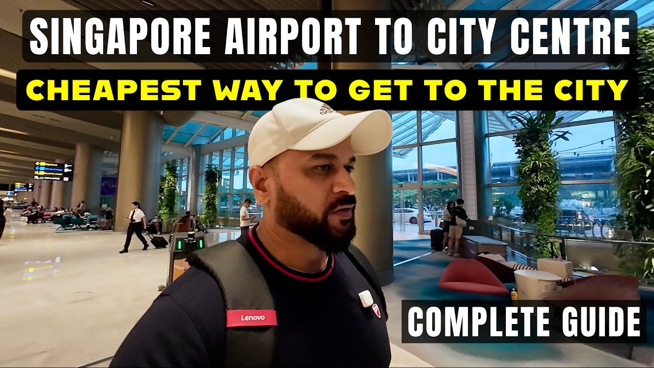 Singapore Changi Airport to City: All Transport Options Explained! | Singapore airport to city MRT