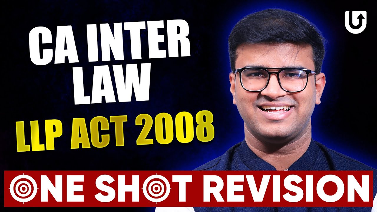 CA Inter Law LLP Act 2008 One Shot Revision | CA Inter Jan 2025 | CA Indresh Gandhi 
