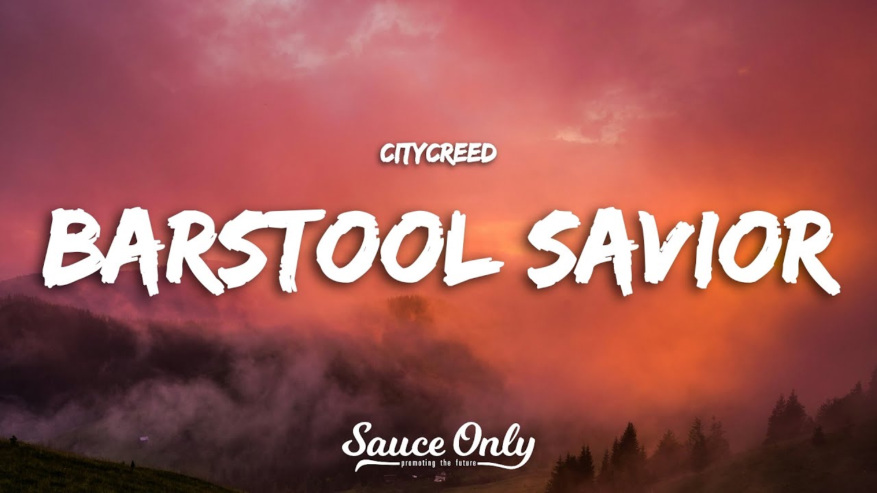 Citycreed - Barstool Savior (Lyrics)