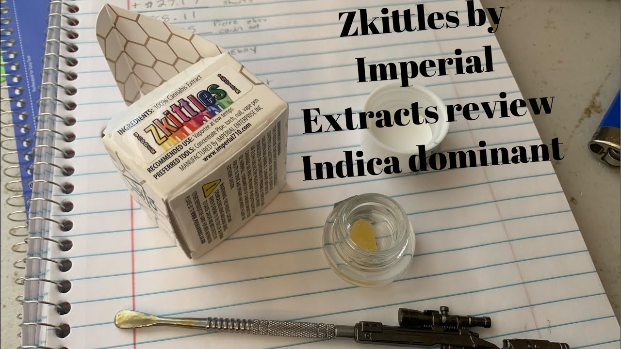 IMPERIAL EXTRACTS ZKITTLES INDICA DOMINANT STRAIN REVIEW ✈️