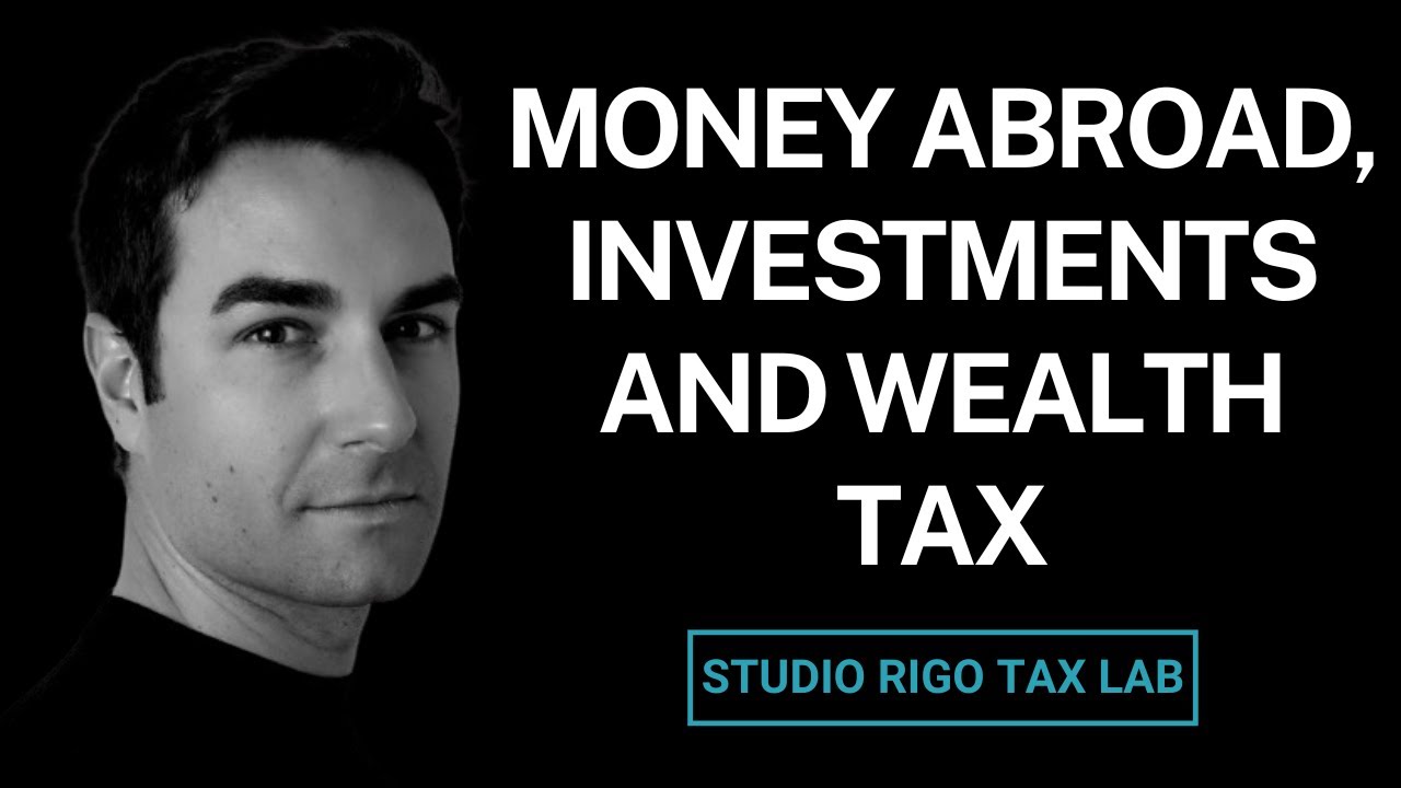 Overseas Wealth : Understanding Tax Implications in Italy