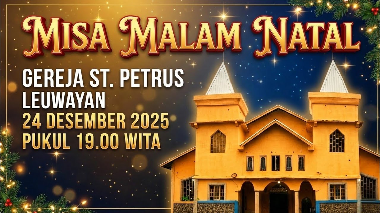 Misa Malam Natal - Gereja St. Petrus Leuwayan - 2025