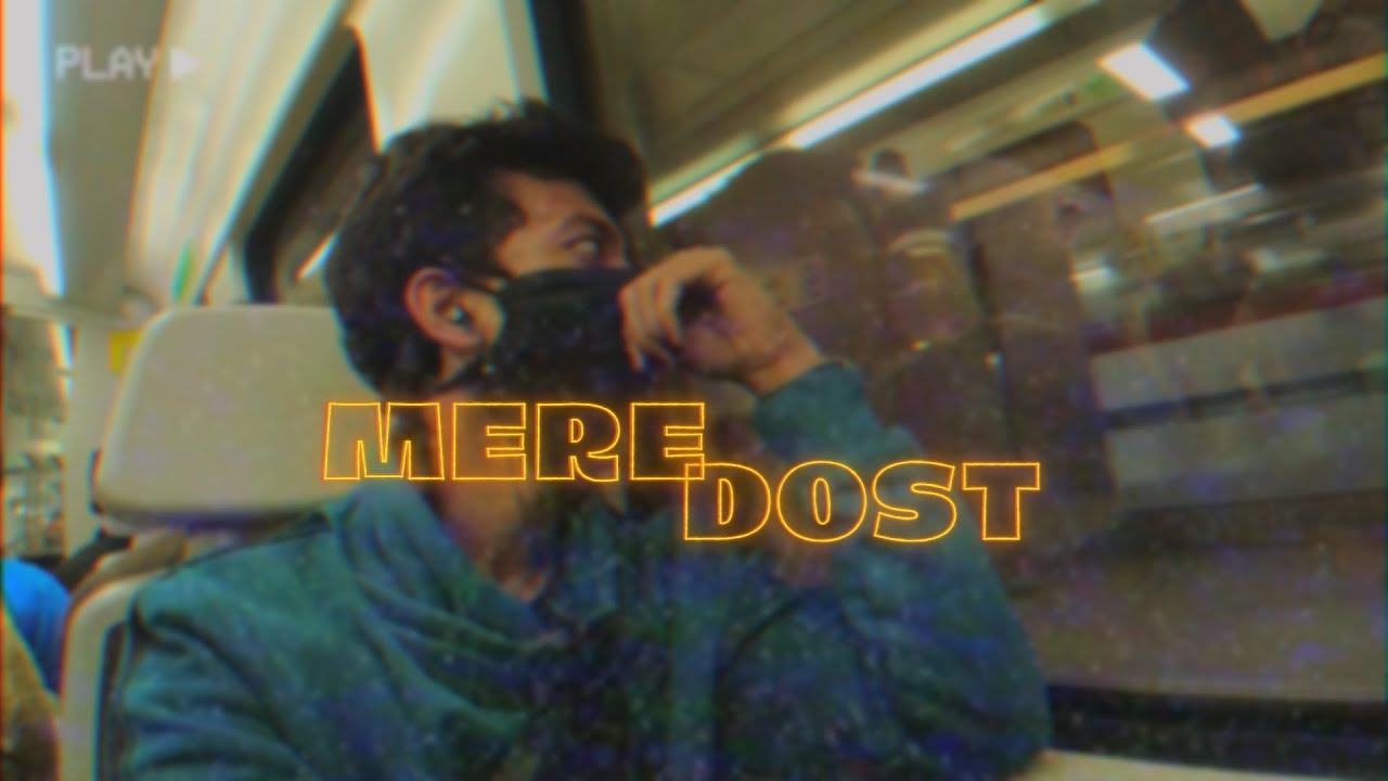 Big Scratch - Mere Dost | Official Music Video