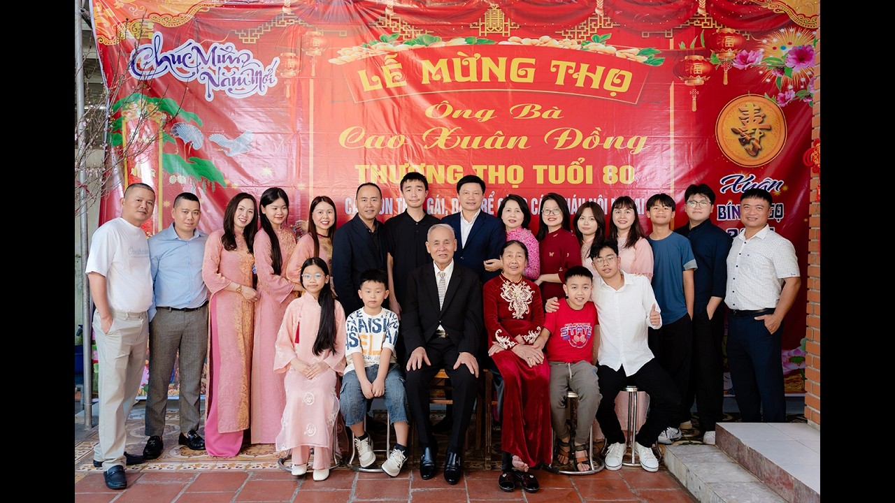 LỄ MỪNG THỌ ÔNG BÀ : CAO XUÂN ĐỒNG - THƯỢNG THỌ TUỔI 80
