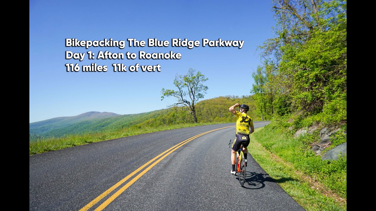 Bikepacking the Blue Ridge Parkway Day 1: Afton to Roanoke