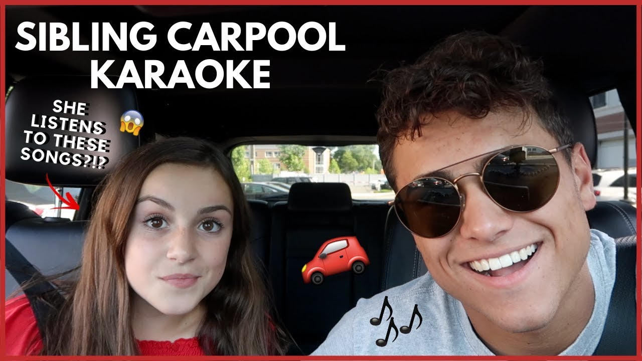 SIBLING CARPOOL KARAOKE